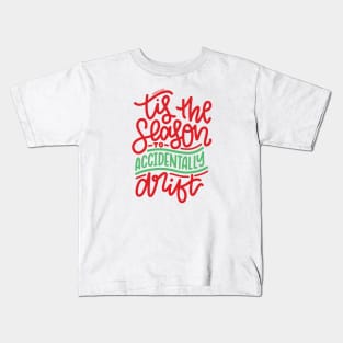 Tis The Season To Accidentally Drift - Red/Green Kids T-Shirt